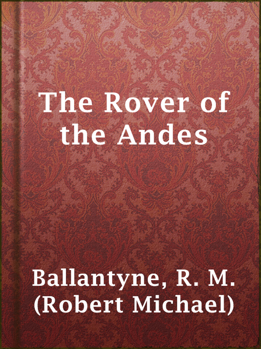 Cover image for The Rover of the Andes
